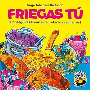 Friegas Tú